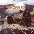 Choo Choo Bop | Lloyd George