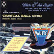Crystal Ball Records - From the Vaults, Vol. 3 | Vinny & The Visuals