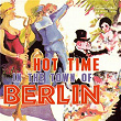 Hot Time in the Town of Berlin | Wayne Busby