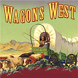 Wagons West | Foy Willing & The Riders Of The Purple Sage