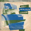 Hey! Jealous Lover | Bruce Adams & Jimmy Carroll