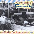 Cruisin' the Drive - in with Eddie Cochran & Friends, Vol. 1 | Eddie Cochran