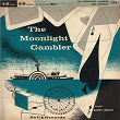 The Moonlight Gambler | Barry Frank & Jimmy Carroll