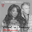 What a Feeling (The Remixes) | The Terri Green Project