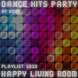 Dance Hits Party at Home - Happy Living Room Playlist 2020 | Jackie B