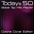 Today's 50 Global Top Hits Playlist - Corona Cover Edition | Royal Mint