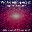 Work from Home Office Playlist - Music Against Corona Virus | Beatboxxx