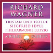 Wagner: Tristan und Isolde & Siegfried Idyll (Live) | Philharmonie Leipzig, Michael Koehler