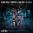 Say Hello (Club Mix) | Keanu Silva & Younotus & Sam Gray