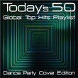 Today's 50 Global Top Hits Playlist - Dance Party Cover Edition | Eric Armand