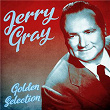 Golden Selection (Remastered) | Jerry Gray