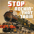 Stop Rockin' That Train | Little Junior & The Blue Flames