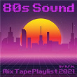 80s Sound Mix Tape Playlist 2021 by R.F.N. | Brian Santana
