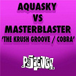 The Krush Groove / Cobra | Aquasky