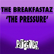 The Pressure | The Breakfastaz
