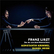 Franz Liszt: Songs, Vol. II "Der du von dem Himmel bist" | Konstantin Krimmel