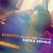 ECOUTEZ! Debussy, Cage & Takemitsu | Sheila Arnold