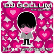 All The Things She Said | Dj Gollum