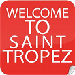 Welcome To St. Tropez | Arun Grimm