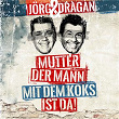 Mutter, der Mann mit dem Koks ist da | Jörg & Dragan