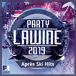 Party Lawine 2019 - Après Ski Hits | Willi Herren