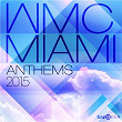 WMC Miami Anthems 2015 | Spencer & Hill