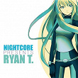 Nightcore Presents Ryan T. | Manian & Ryan T. Vs. Partytrooperz