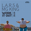 Work It Out 2k16 | L A R 5 & Mg King