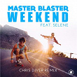 Weekend (Chris Diver Remix) | Master Blaster