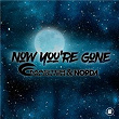 Now You're Gone | Master Blaster & Norda