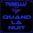 Quand la nuit | Ribellu