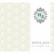 WHITE JAZZ - LIFE | The Great Jazz Trio