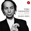 Toru Takemitsu: Orchestral Works | Paavo Jarvi