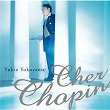 Cher Chopin | Yukio Yokoyama