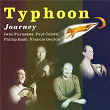 TYPHOON JOURNEY | Iwao Furusawa,paul Coletti,phillip Bush,francis Gouton