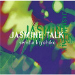 Jasmine Talk | Kiyohiko Semba