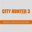 CITY HUNTER 3 (Original Animation Soundtrack) | Tetsuya Komuro