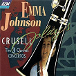 Crusell: The 3 Clarinet Concertos | Emma Johnson