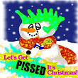 Let's Get Pissed - It's Christmas! | Bristles