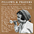 Pillows & Prayers: Cherry Red Records 1981-1984 | Five Or Six