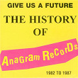 Give Us A Future: The History Of Anagram Records | One Way System