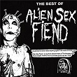 The Best of Alien Sex Fiend | Alien Sex Fiend