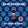 Blue Anthems | Lex Mclean & Rangers Football Team