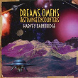 Dreams, Omens & Strange Encounters | Harvey Bainbridge