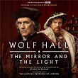 Wolf Hall: The Mirror and The Light (Original Television Soundtrack) | Debbie Wiseman