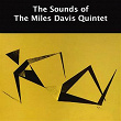 The Sounds of The Miles Davis Quintet | Miles Davis