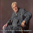 Vaughan Williams: A London Symphony | The London Symphony Orchestra