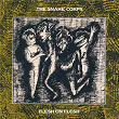 Flesh On Flesh | The Snake Corps