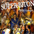 Belle époque | Super Biton