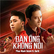 Ðàn Ông Không Nói (feat. Karik) | Phan M?nh Qu?nh